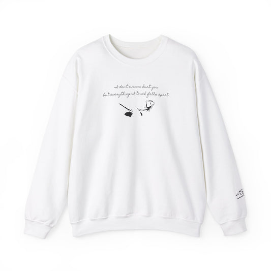 'I don't wanna hurt you' Crew Neck